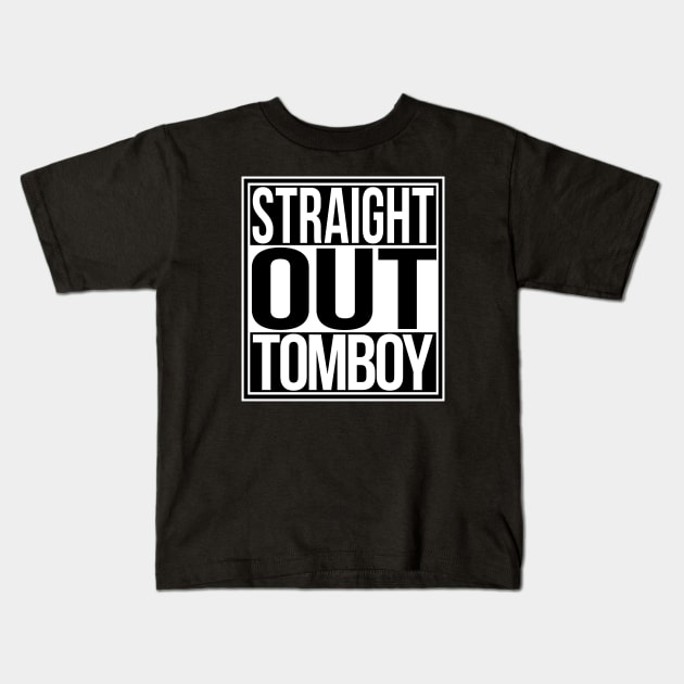 Straight Out Tomboy Kids T-Shirt by Sterling